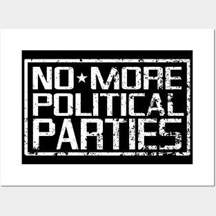 No More Political Parties Posters and Art